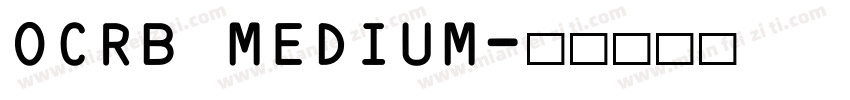 OCRB MEDIUM字体转换